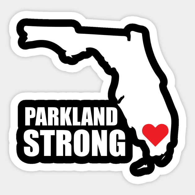 Parkland Strong Tshirt Florida Strong Douglas Strong Tshirt #parklandstrong #floridastrong Support and Protest Tshirt Sticker by BlabberBones